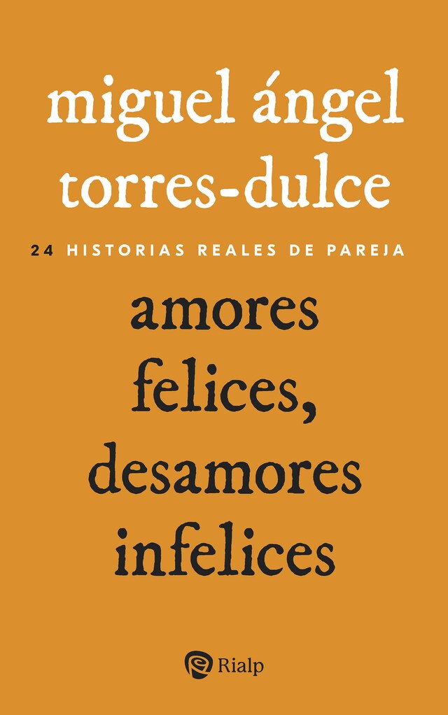 Book cover for Amores felices, desamores infelices