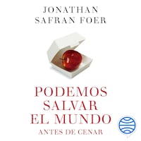 Podemos salvar el mundo antes de cenar