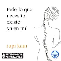 todo lo que necesito existe ya en mí