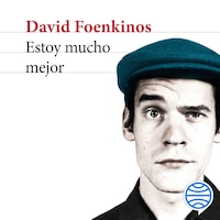 Estoy mucho mejor
