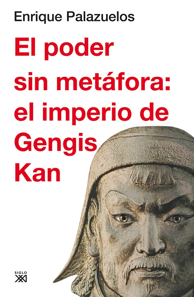 Portada de libro para El poder sin metáfora: el imperio de Gengis Kan