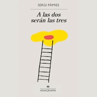A las dos serán las tres