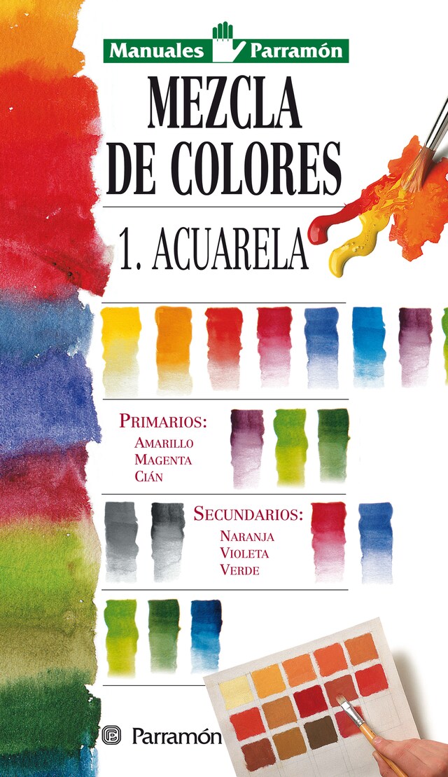 Kirjankansi teokselle Manuales Parramón: Mezcla de colores: 1: Acuarela