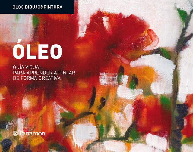 Copertina del libro per Bloc D&P: Óleo: Guía visual para aprender a pintar de forma creativa