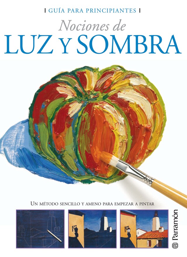 Bokomslag för Guía para principiantes. Nociones de luz y sombra