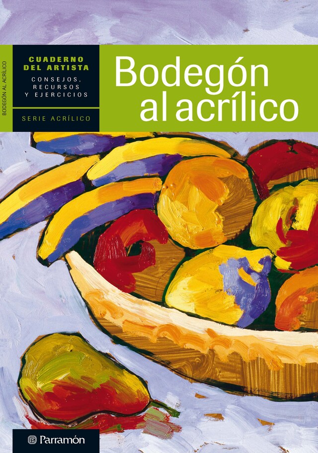 Bogomslag for Cuaderno del artista. Bodegón al acrílico