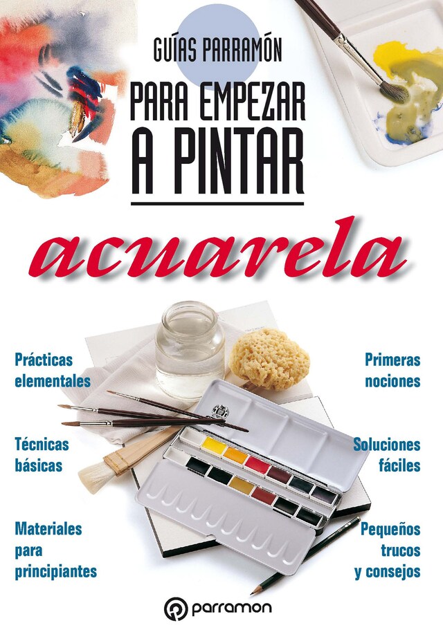 Portada de libro para Guías Parramón para empezar a pintar. Acuarela