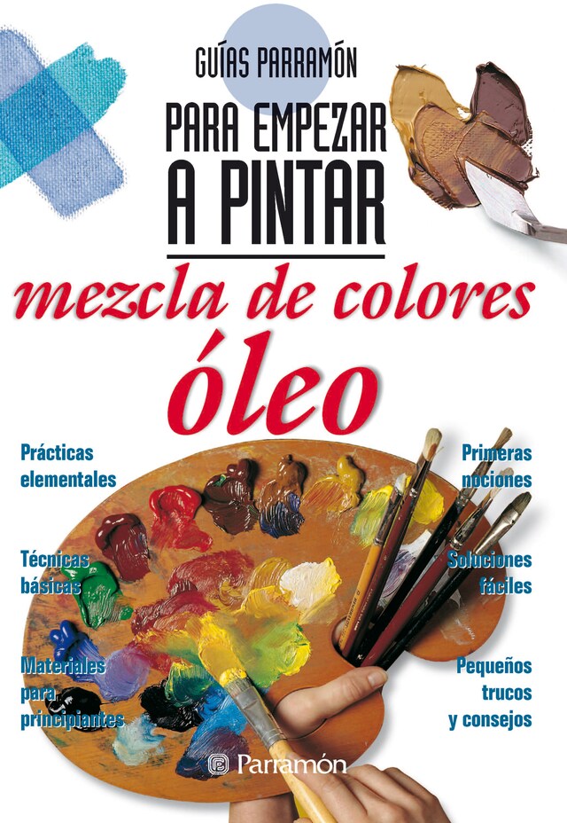 Boekomslag van Guías Parramón para empezar a pintar. Mezcla de colores óleo