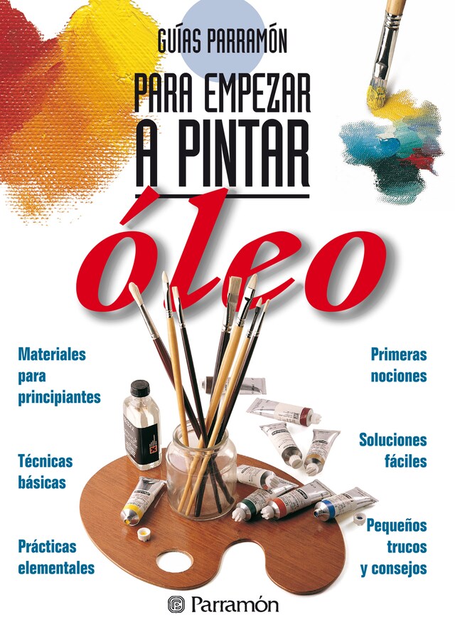 Portada de libro para Guías Parramón para empezar a pintar. Óleo