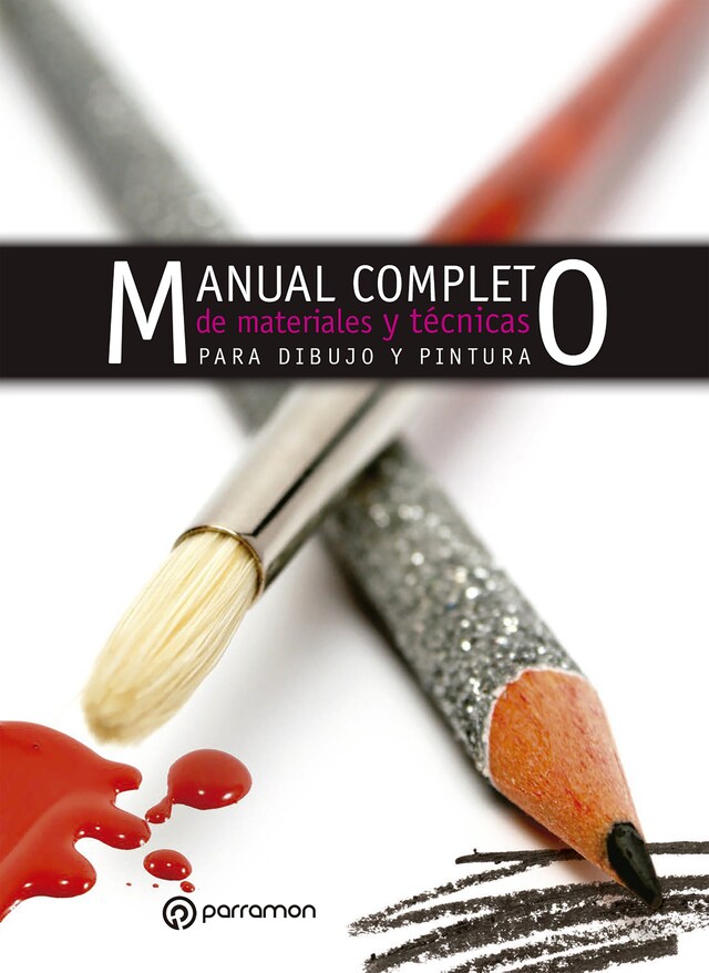 Bokomslag för Manual completo de materiales y técnicas para dibujo y pintura