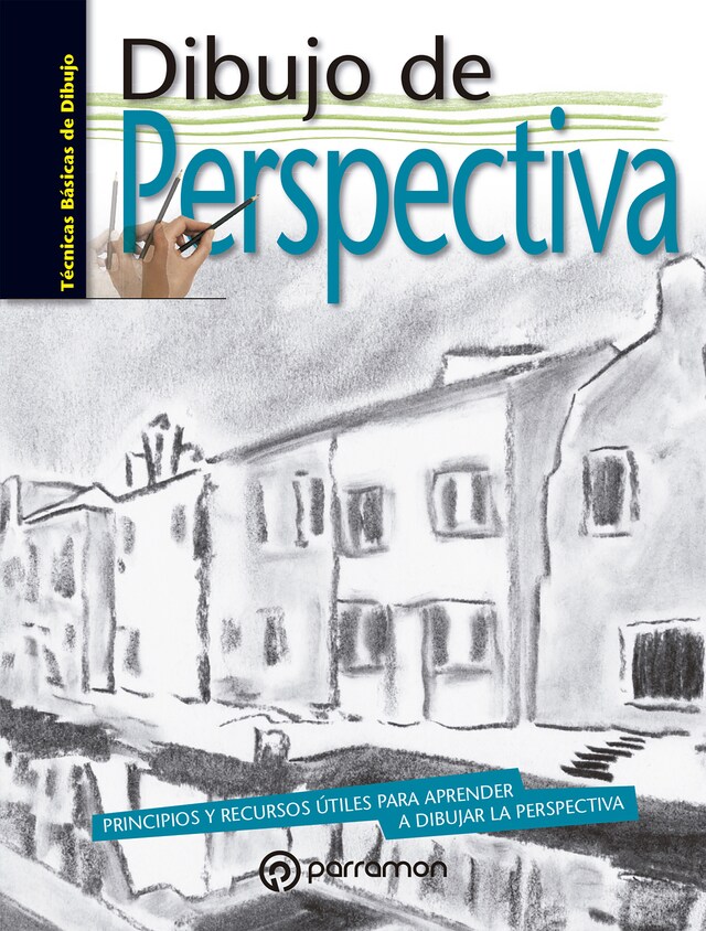 Copertina del libro per Técnicas básicas de dibujo. Dibujo de perspectiva