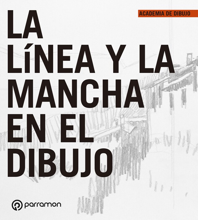 Book cover for La línea y la mancha en el dibujo