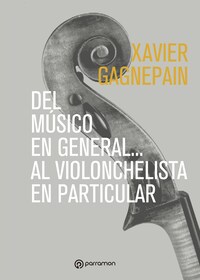 Del músico en general... al violonchelista en particular
