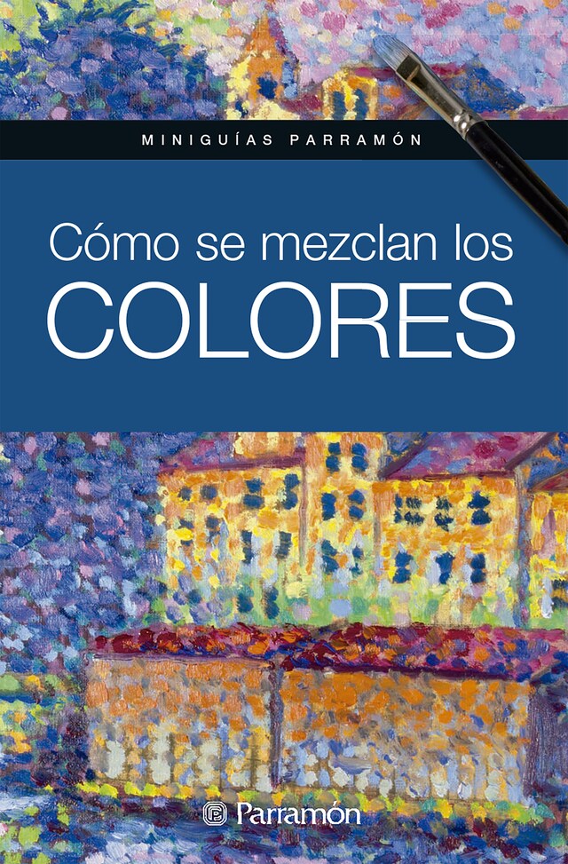 Boekomslag van Miniguías Parramón. Cómo se mezclan los colores