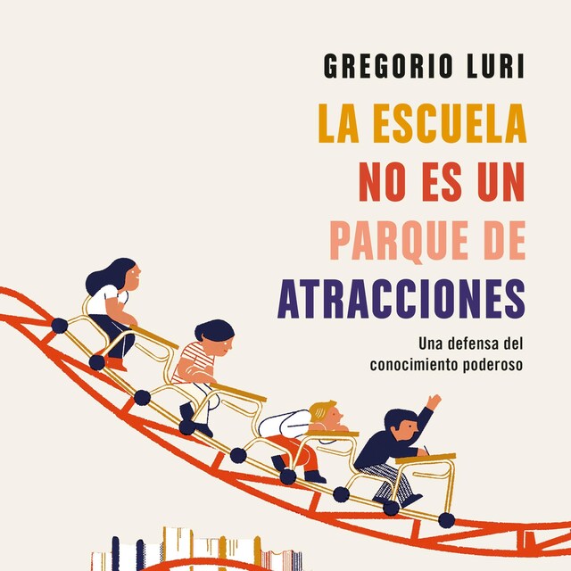 Book cover for La escuela no es un parque de atracciones