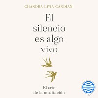 El silencio es algo vivo