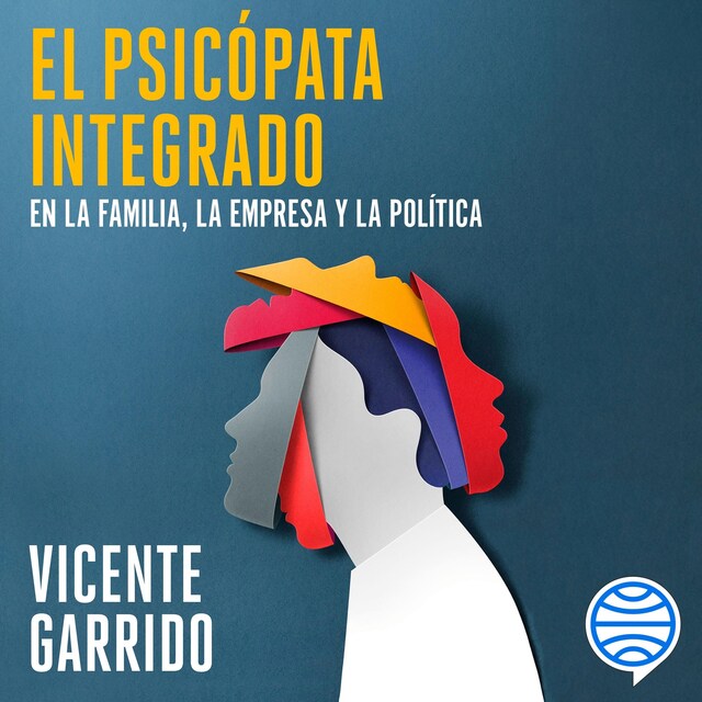 Book cover for El psicópata integrado en la familia, la empresa y la política