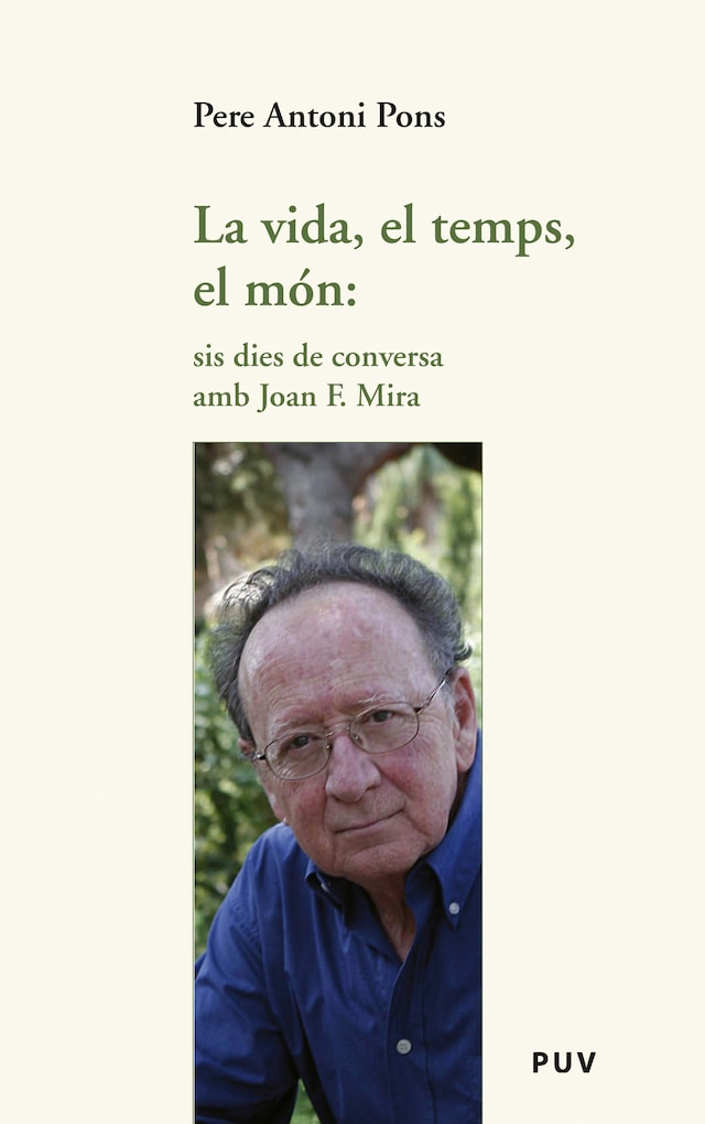 Book cover for La vida, el temps, el món: sis dies de conversa amb Joan F. Mira