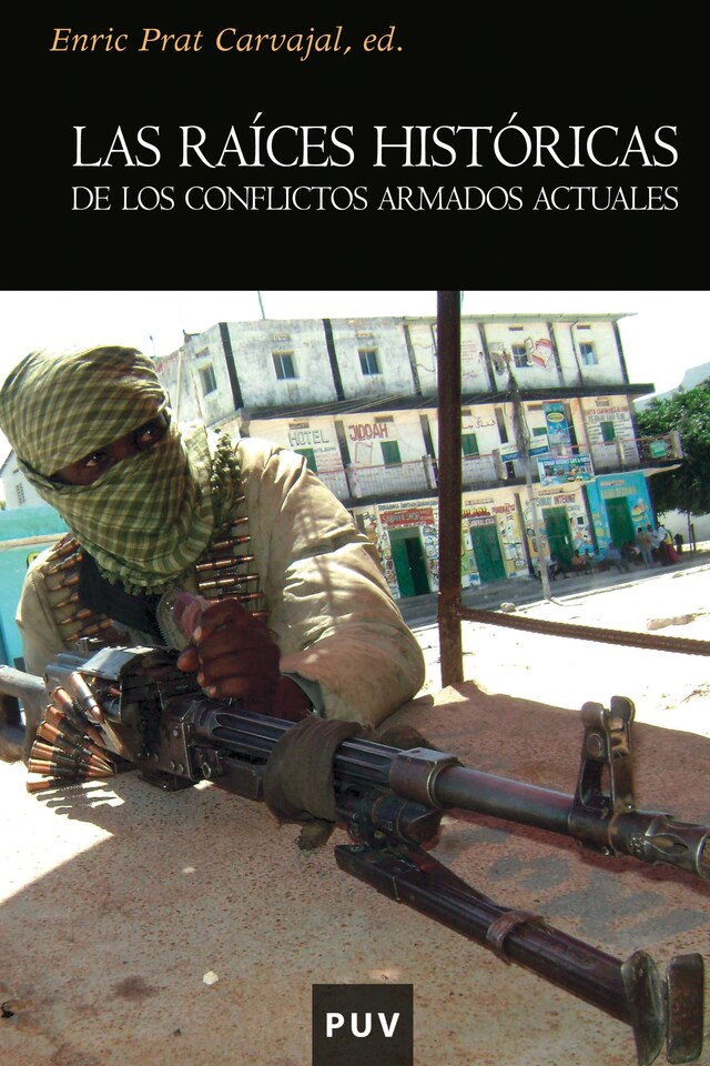 Kirjankansi teokselle Las raíces históricas de los conflictos armados actuales