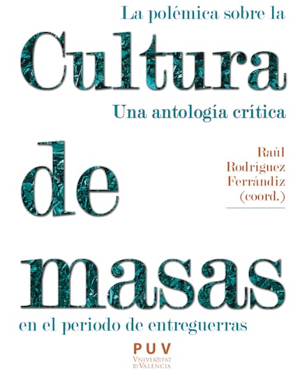 La polémica sobre la cultura de masas en el periodo de entreguerras bookCoverFor