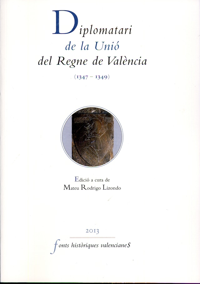 Bokomslag för Diplomatari de la Unió del Regne de València (1347-1349)