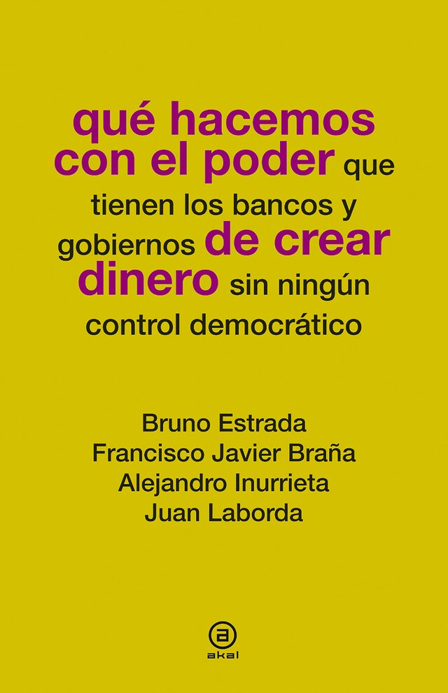 Portada de libro para Qué hacemos con el poder de crear dinero