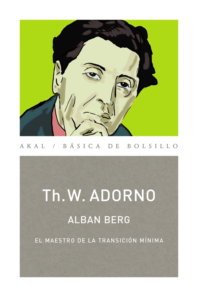 Boekomslag van Alban Berg. El maestro de la transición mínima (Monografías musicales)