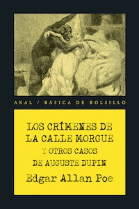 Los crímenes de la calle Morgue y otros casos de Auguste Dupin