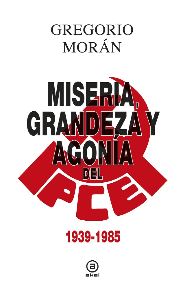 Boekomslag van Grandeza, miseria y agonía del PCE