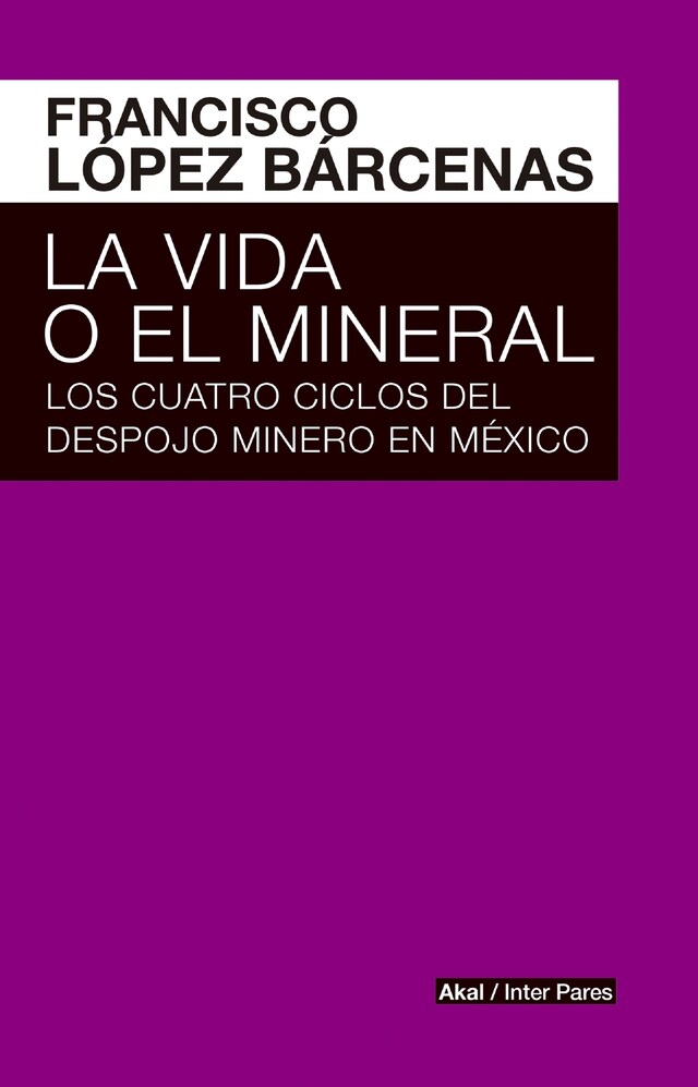 Book cover for La vida o el mineral