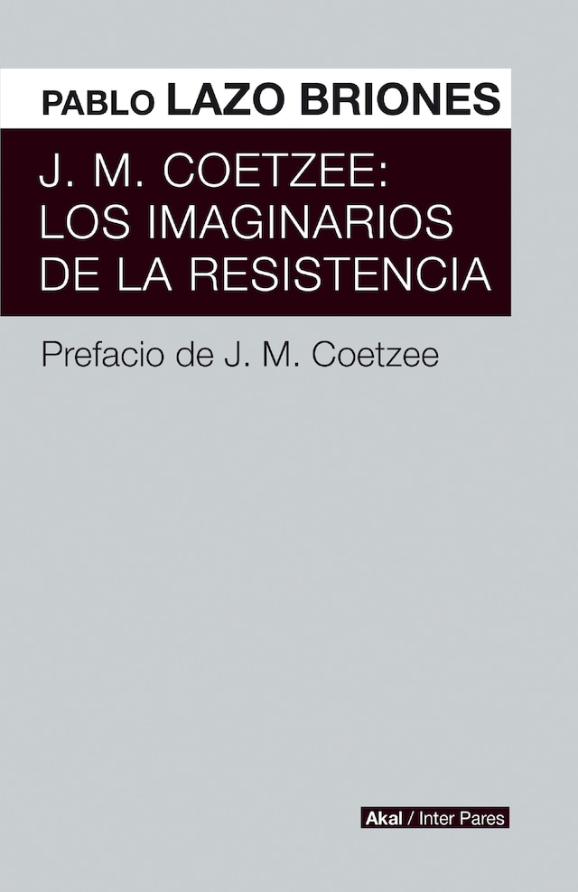 Kirjankansi teokselle J.M. Coetzee: Los imaginarios de la resistencia