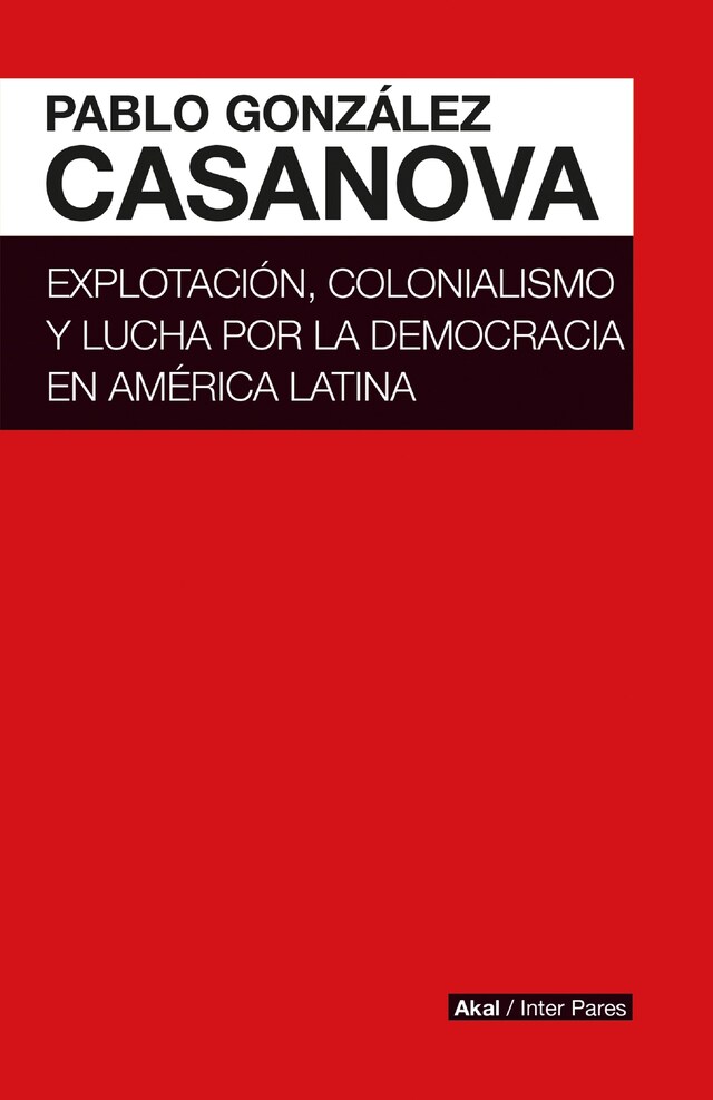 Book cover for Explotación, colonialismo y lucha por la democracia en América Latina