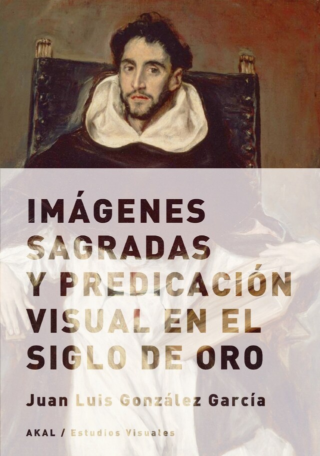 Couverture de livre pour Imágenes sagradas y predicación visual en el Siglo de Oro