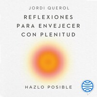 Reflexiones para envejecer con plenitud