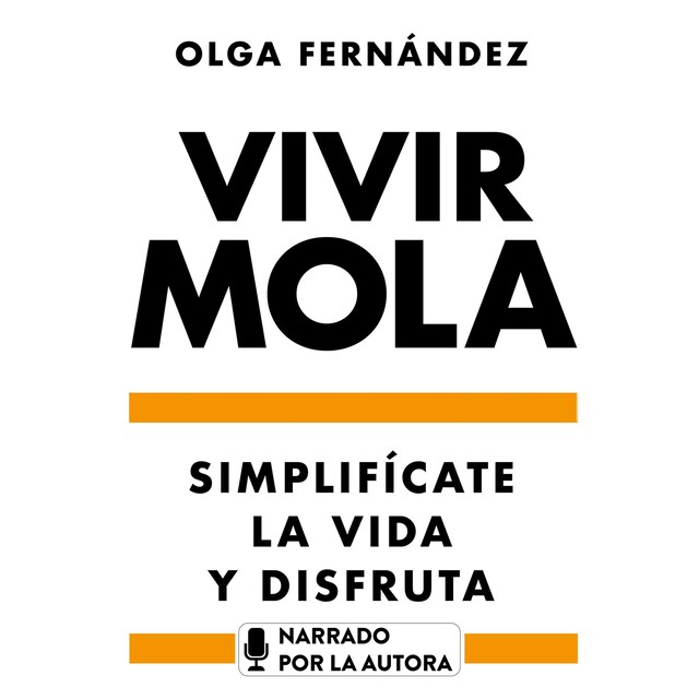 Okładka książki dla Vivir mola. Simplifícate la vida y disfruta