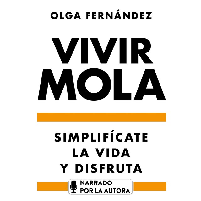 Buchcover für Vivir mola. Simplifícate la vida y disfruta