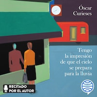 Tengo la impresión de que el cielo se prepara para la lluvia
