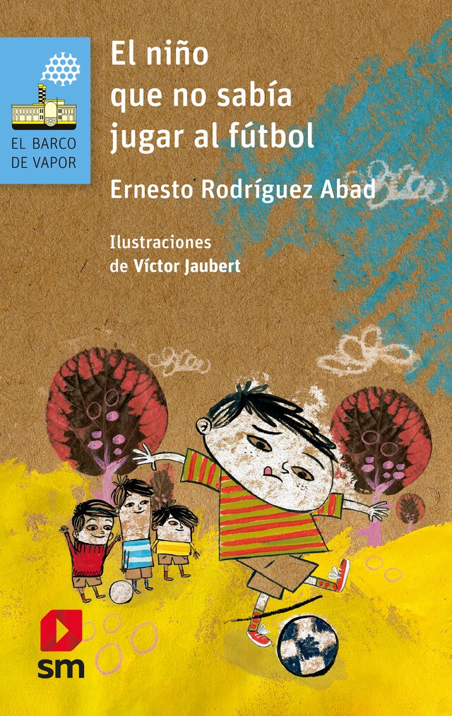 Portada de libro para El niño que no sabía jugar fútbol