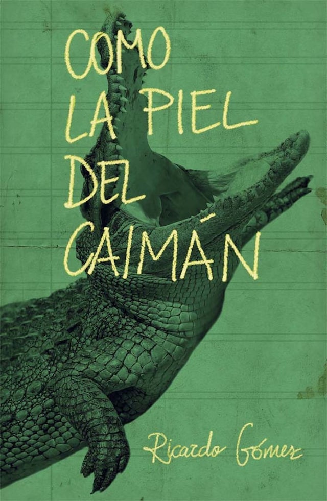 Book cover for Como la piel del caimán