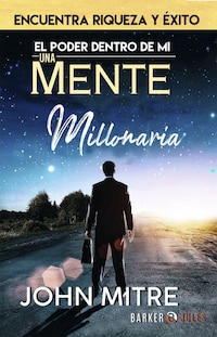 El poder dentro de mí: Una mente millonaria