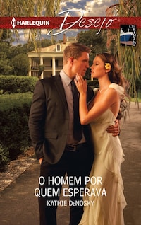 O homem por quem esperava