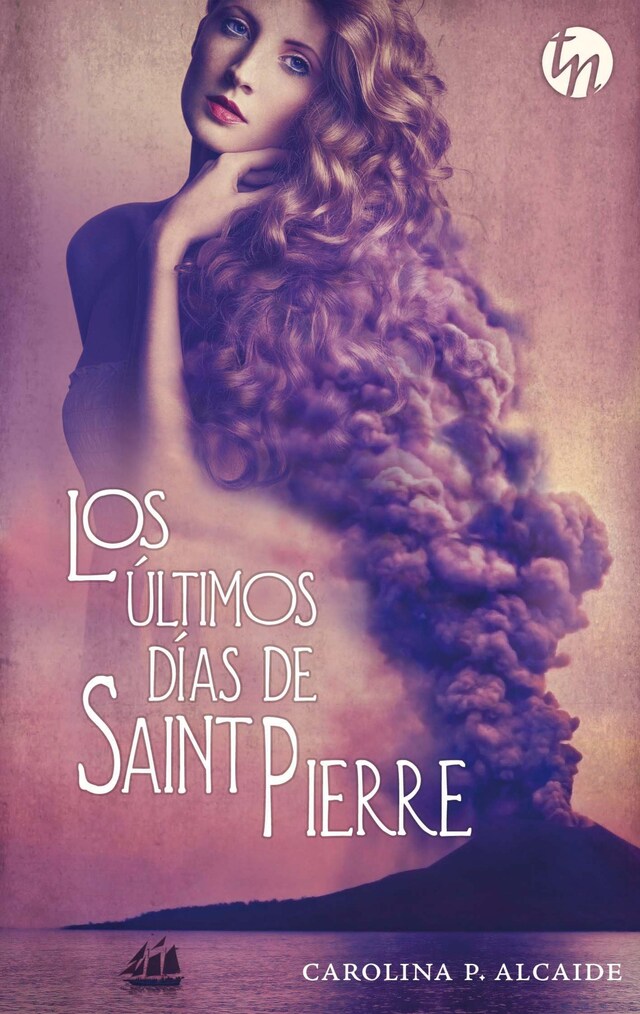 Book cover for Los últimos días de Saint Pierre (Ganador IV premio internacional HQÑ)