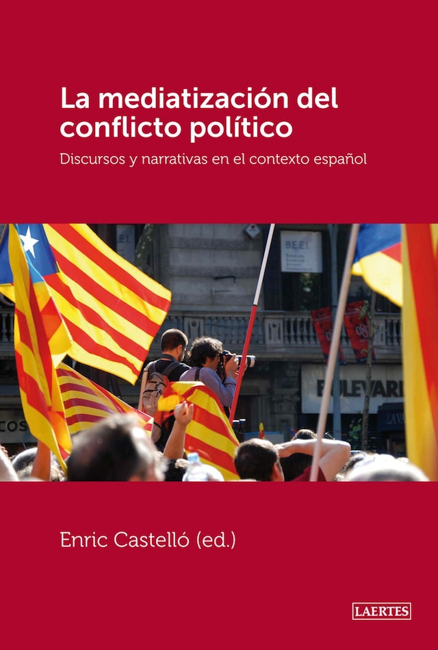 Book cover for La mediatización del conflicto político