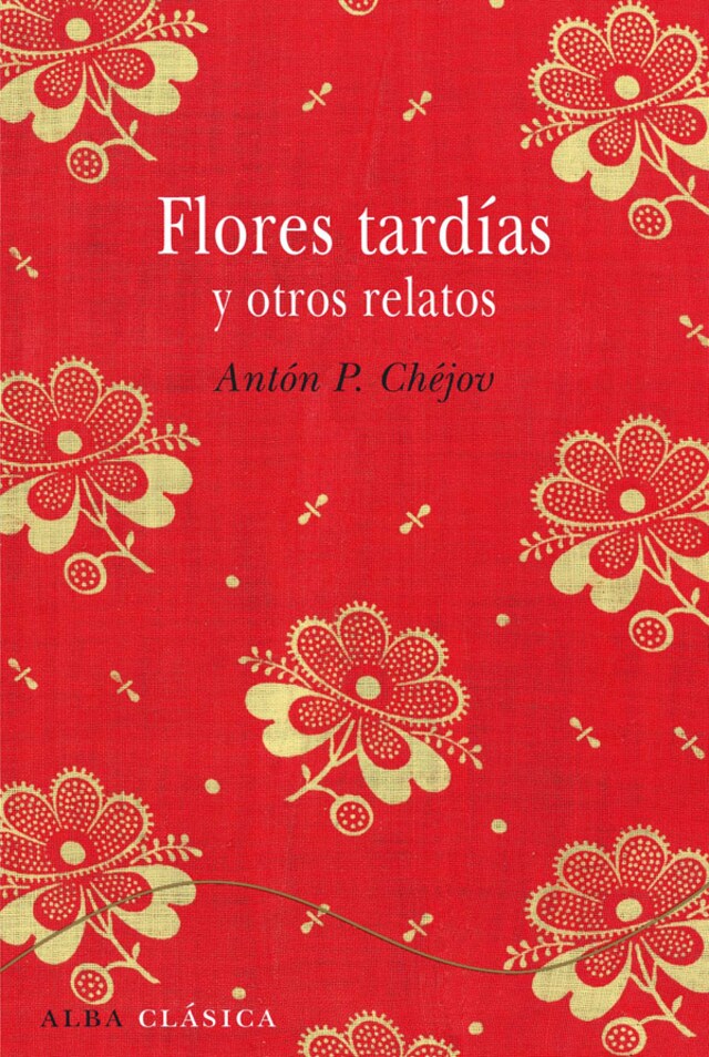 Book cover for Flores tardías y otros relatos