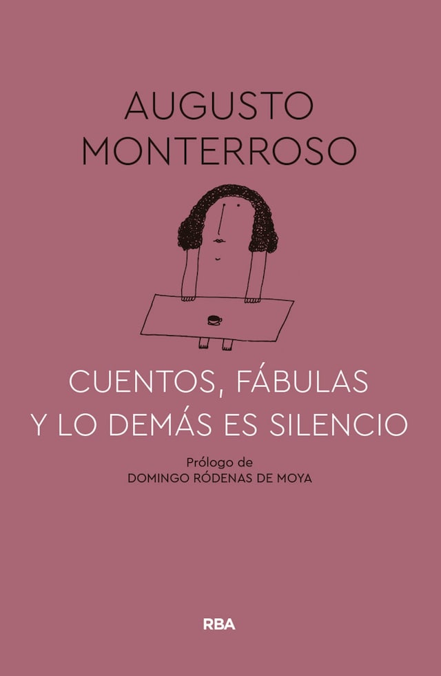 Book cover for Cuentos, fábulas y lo demás es silencio