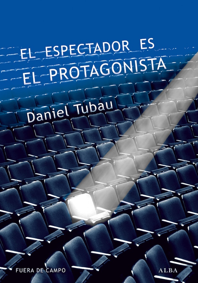 Book cover for El espectador es el protagonista