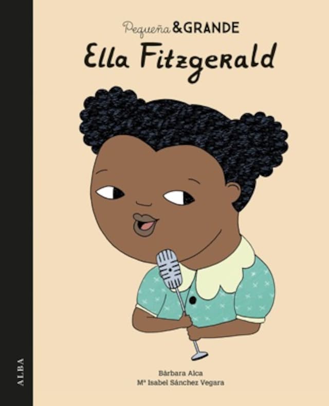 Portada de libro para Pequeña&Grande Ella Fitzgerald