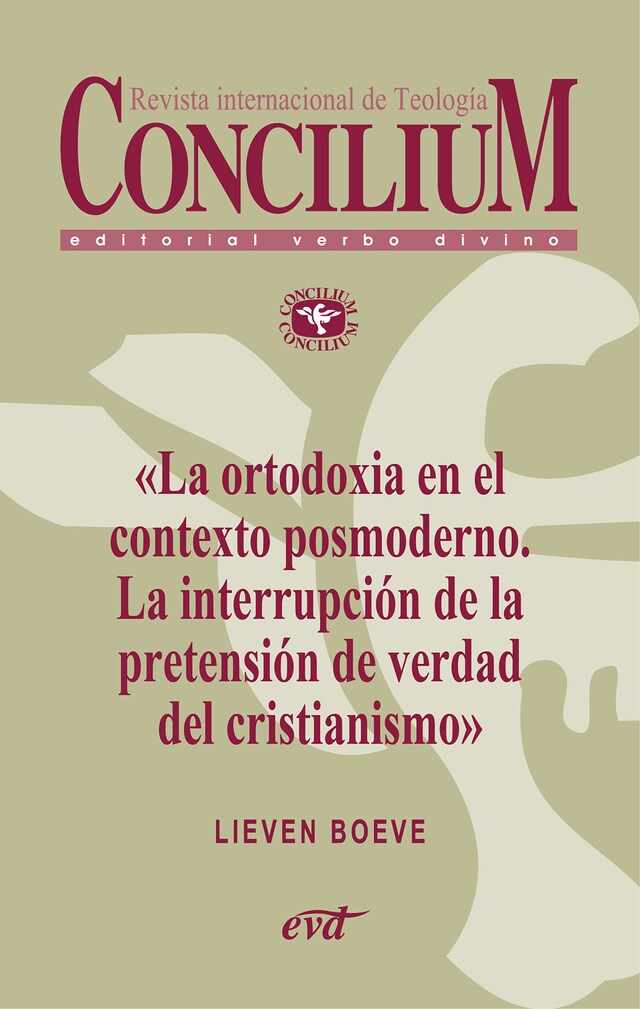 Kirjankansi teokselle La ortodoxia en el contexto posmoderno. La interrupción de la pretensión de verdad del cristianismo. Concilium 355 (2014)