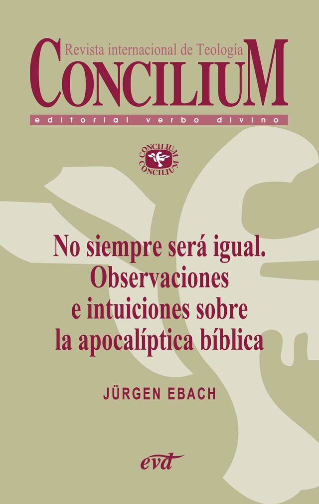 Kirjankansi teokselle No siempre será igual. Observaciones e intuiciones sobre la apocalíptica bíblica. Concilium 356 (2014)