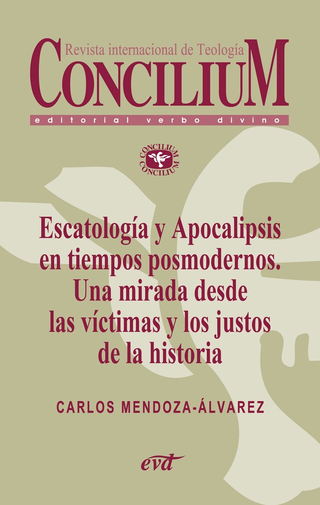 Kirjankansi teokselle Escatología y Apocalipsis en tiempos posmodernos. Una mirada desde las víctimas y los justos de la historia. Concilium 356 (2014)